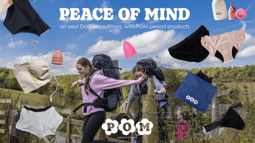 Advertisement for POM period products featuring two people with backpacks crossing a fence in a rural area, symbolizing a Duke of Edinburgh expedition. Surrounding them are various period products including menstrual cups, period underwear, and a small bottle. Text reads: 'PEACE OF MIND on your DofE expeditions, with POM period products.' The POM logo with the tagline 'peace of mind' appears at the bottom.