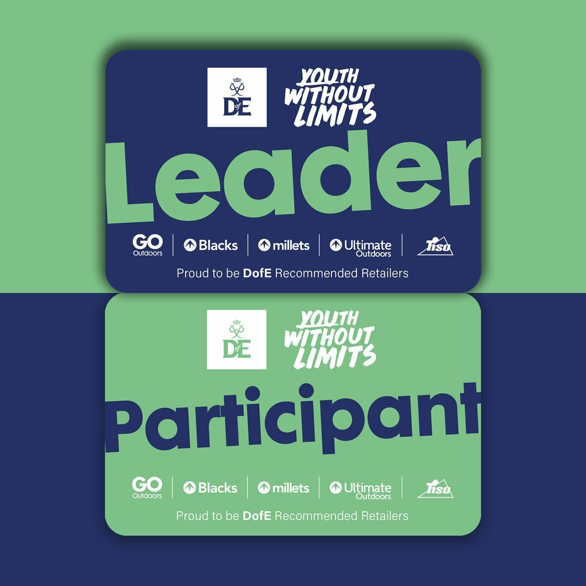 Two DofE Youth Without Limits cards displayed on a split green and navy background. The top card is navy with the word “Leader” in large green text, and the bottom card is green with the word “Participant” in large navy text. Both cards feature the DofE logo, retailer logos (GO Outdoors, Blacks, Millets, Ultimate Outdoors, Tiso), and the phrase “Proud to be DofE Recommended Retailers.”