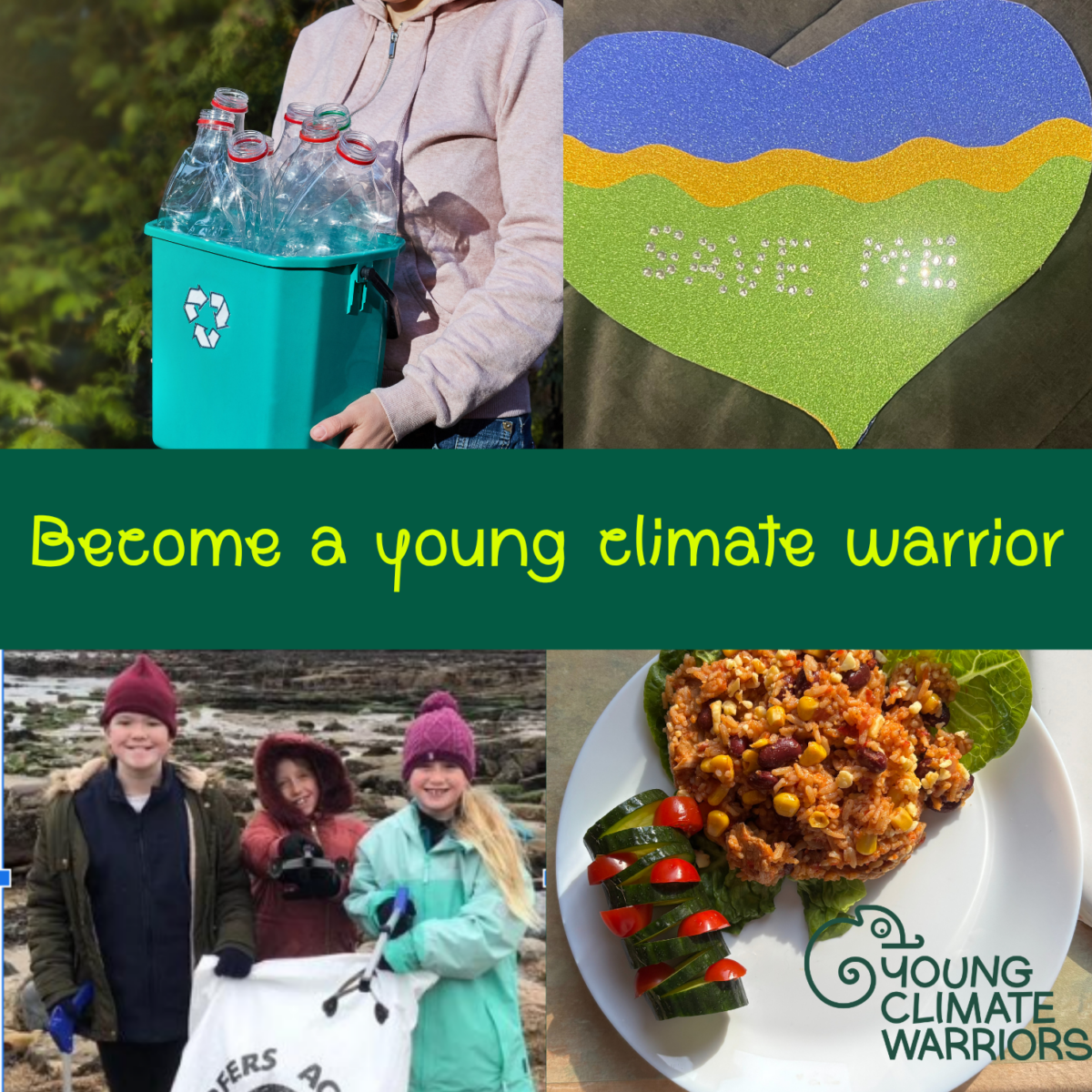 Promotional collage for Young Climate Warriors featuring four images that highlight environmental action and sustainability. Top left shows a person holding a recycling bin filled with empty plastic bottles. Top right shows a colourful heart-shaped craft decorated with landscape-inspired colours and the words “SAVE ME” written in braille. Bottom left shows three young people taking part in a beach clean-up, holding litter-picking equipment and a collection bag. Bottom right shows a plate of plant-based food arranged with vegetables. Across the centre, large text reads: “Become a young climate warrior.” The Young Climate Warriors logo appears in the bottom-right corner.