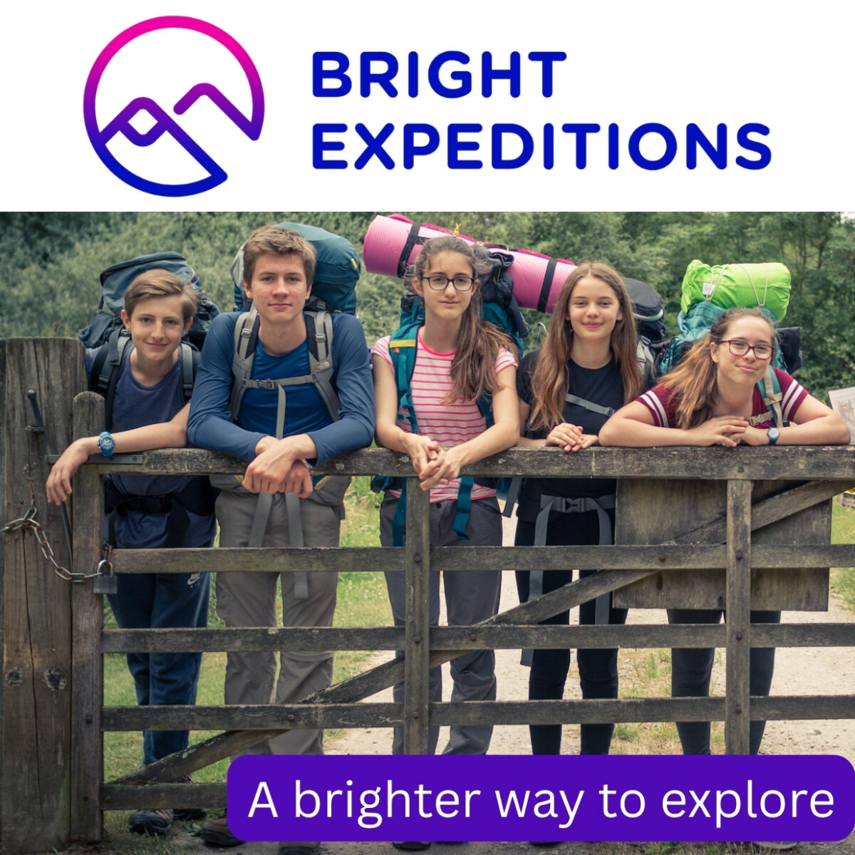 Bright Expeditions logo above a photograph of five young people wearing large hiking backpacks and standing behind a wooden gate on a countryside trail. A purple banner at the bottom reads: “A brighter way to explore.”