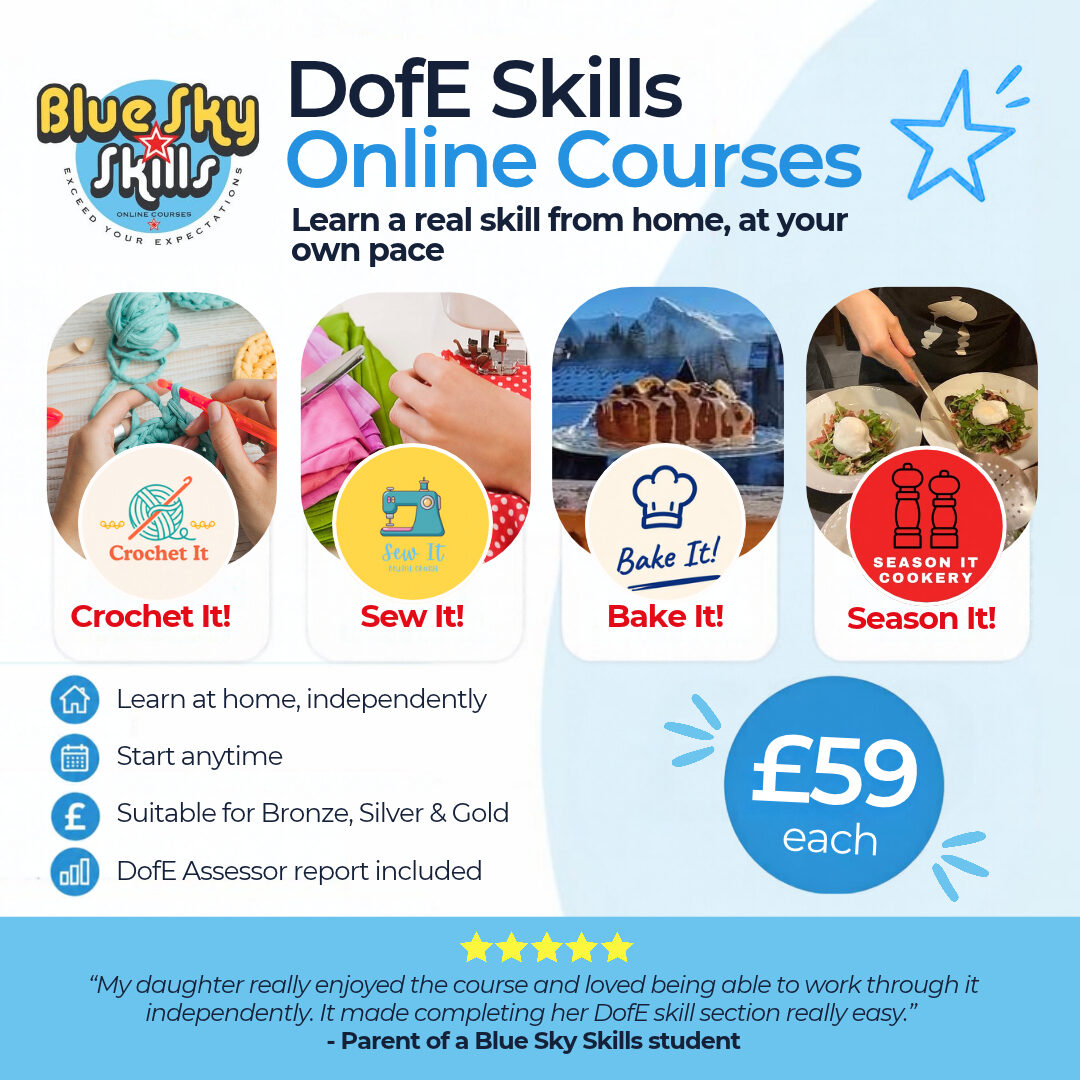 Promotional graphic for Blue Sky Skills DofE online courses. The advert features four course options: Crochet It, Sew It, Bake It and Season It, each shown with a relevant activity image and course logo. Text states “Learn a real skill from home, at your own pace.” Additional benefits include learning independently at home, starting anytime, suitability for Bronze, Silver and Gold DofE participants, and an assessor report included. A blue badge highlights the price of £59 each. At the bottom, a five-star parent testimonial praises the course for helping complete the DofE Skills section independently.